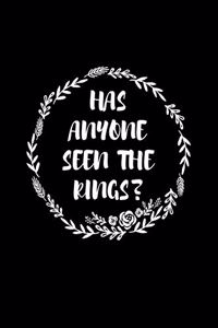 Has Anyone Seen The Rings