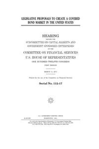 Legislative proposals to create a covered bond market in the United States