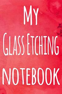 My Glass Etching Notebook