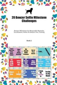 20 Bowzer Selfie Milestone Challenges