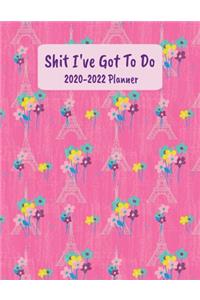 Shit I've Got To Do 2020-2022 Planner