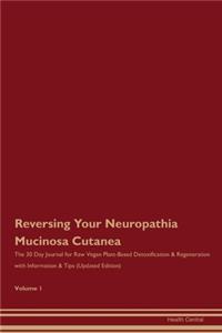 Reversing Your Neuropathia Mucinosa Cutanea