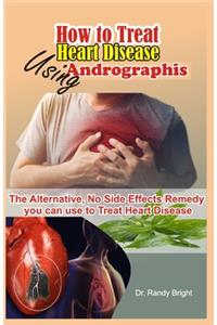 How to Treat Heart Disease Using Andrographis