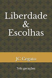 Liberdade & Escolhas