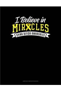 I Believe In Miracles Spina Bifida Awareness