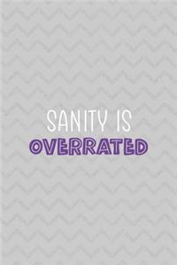 Sanity Is Overrated