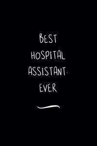 Best Hospital Assistant. Ever