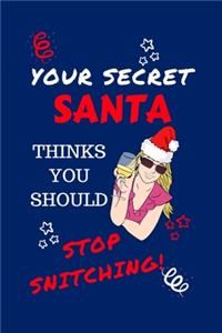 Your Secret Santa Thinks You Should Stop Snitching