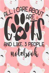 Notebook - All I Care About Are Cats