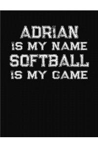 Adrian Is My Name Softball Is My Game