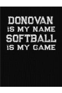 Donovan Is My Name Softball Is My Game