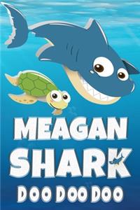 Meagan: Meagan Shark Doo Doo Doo Notebook Journal For Drawing or Sketching Writing Taking Notes, Custom Gift With The Girls Name Meagan