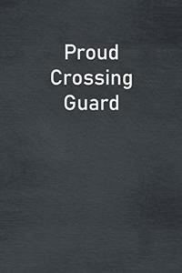 Proud Crossing Guard