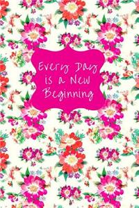 Every Day Is a New Beginning