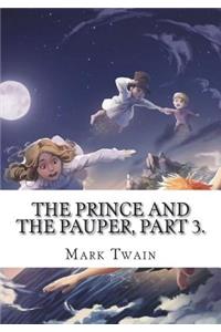 The Prince and the Pauper, Part 3.