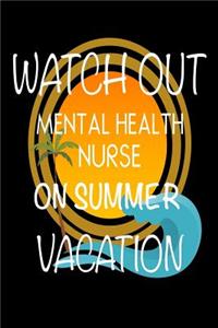 Watch Out Mental Health Nurse On Summer Vacation