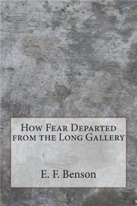How Fear Departed from the Long Gallery