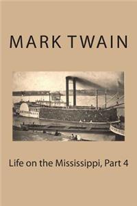 Life on the Mississippi, Part 4