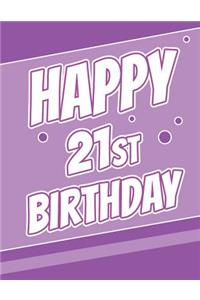 Happy 21st Birthday: Discreet Internet Website Password Journal or Organizer, Birthday Gifts for 21 Year Old Women or Men, Sister or Brother, Girlfriend or Boyfriend, Daughter or Son, Granddaughter or Grandson, Best Friend, Co-Worker, Large Print B