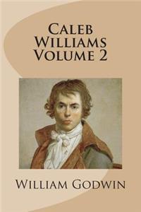 Caleb Williams Volume 2