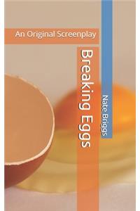 Breaking Eggs