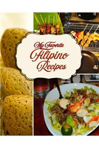 My Favorite Filipino Recipes