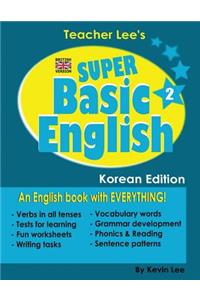 Teacher Lee's Super Basic English 2 - Korean Edition (British Version)