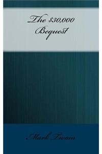 The $30,000 Bequest