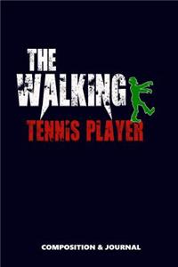The Walking Tennis Player