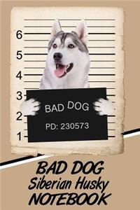 Bad Dog Siberian Husky Notebook