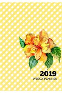 2019 Weekly Planner: Hibiscus and Yellow Gingham Organizer - January 2019 Through December 2019