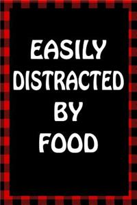 Easily Distracted by Food