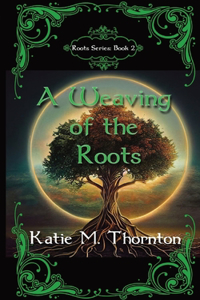 Weaving of the Roots