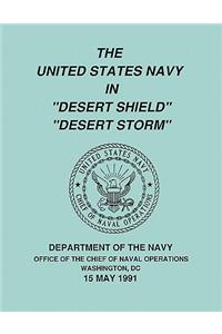 United States Navy in "Desert Shield" and "Desert Storm"