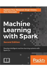 Machine Learning with Spark - Second Edition