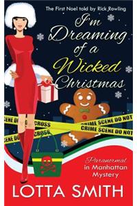 I'm Dreaming of a Wicked Christmas: The First Noel Told by Rick Rowling