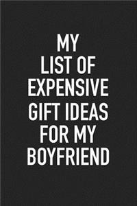 My List of Expensive Gift Ideas for My Boyfriend