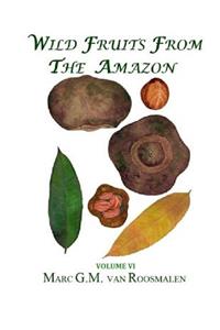 Wild Fruits from the Amazon VI