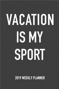 Vacation Is My Sport