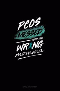 Pcos Messed with the Wrong Momma