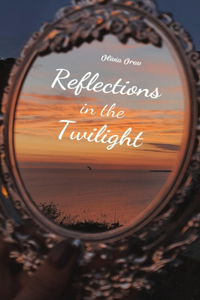 Reflections in the Twilight