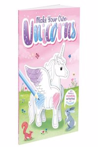 Make Your Own Unicorns with Models, Colouring, Activities and Stickers Book