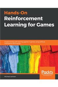 Hands-On Reinforcement Learning for Games