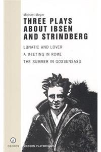 Three Plays about Ibsen and Strindberg