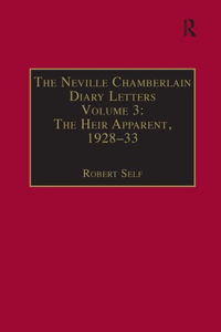 Neville Chamberlain Diary Letters