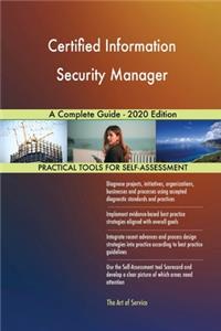Certified Information Security Manager A Complete Guide - 2020 Edition