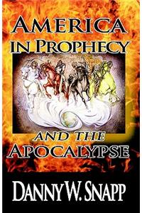America in Prophecy and the Apocalypse