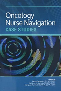 Oncology Nurse Navigation Case Studies