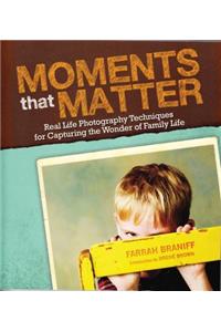 Moments That Matter