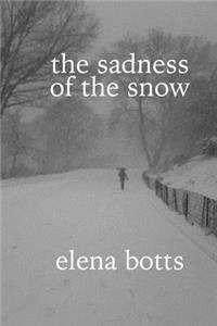 The sadness of the snow